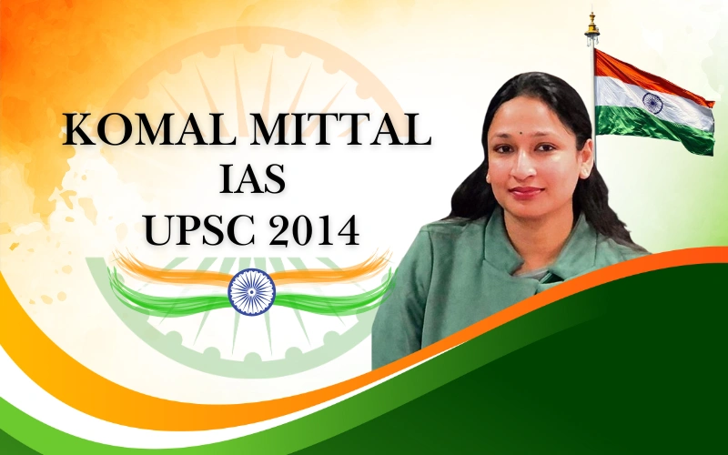 komal mittal ias